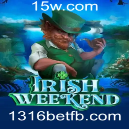 Explorando o Fascinante Jogo IrishWeekend: Tudo o que Você Precisa Saber