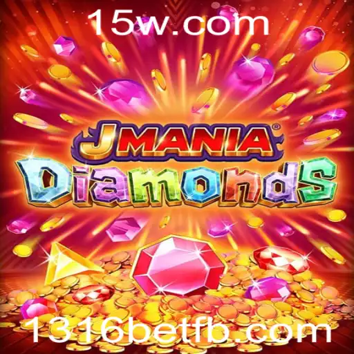 JManiaDiamonds: Explorando o Fascinante Mundo dos Diamantes de 1316bet